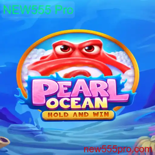 Explorando o Mundo do Jogo PearlOcean e as Maravilhas do NEW555 Pro