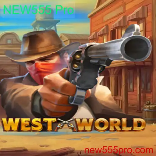 Descubra o Fascinante Mundo de WestWorld com NEW555 Pro